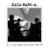 Data Bank A - K.O. City Studio Recordings 1981-85